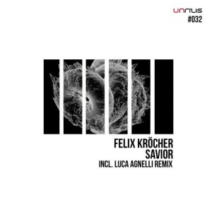 Felix Krocher  Savior [UNRILIS032]
