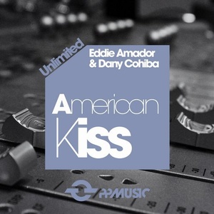 Eddie Amador, Dany Cohiba  American Kiss [PPUN121]