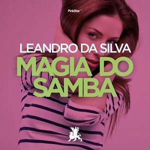 Leandro Da Silva - Magia Do Samba [PKS170]