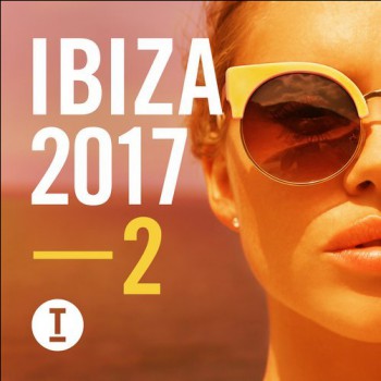 VA - Toolroom Ibiza 2017 Vol. 2