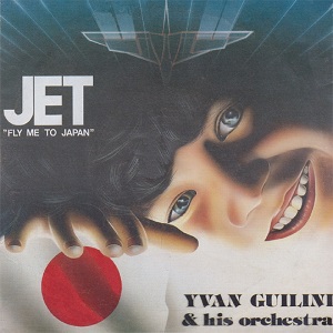 Yvan Guilini & His Orchestra &#8206; Jet (Fly Me To Japan)