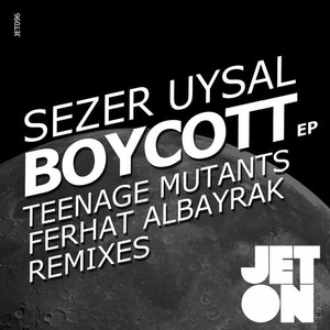 Sezer Uysal  Boycott EP [JET096]