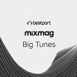 Beatport Mixmags Big Tunes August 2017