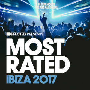 Defected Presents Most Rated Ibiza 2017 [RATED26D3]