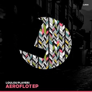 LouLou Players  Aeroflot EP [LLR134]