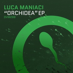 Luca Maniaci  Orchidea EP [OVM288]