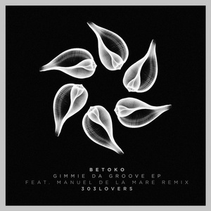 Betoko  Gimmie Da Groove EP [303L1731]