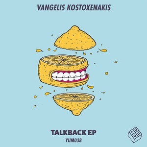 Vangelis Kostoxenakis  Talkback EP [YUM038]