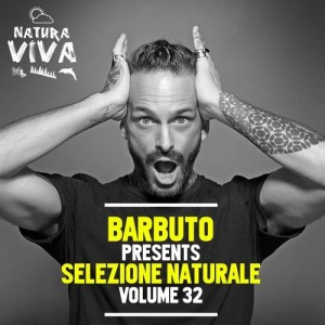 Barbuto Presents Selezione Naturale Volume 32 [NAT473BIS]