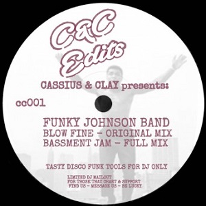 Cassius & Clay Presents Funky Johnson Band  Blow Fine
