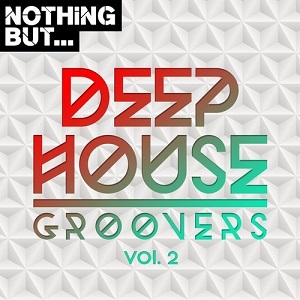 NOTHING BUT... DEEP HOUSE GROOVERS, VOL. 02 [NBDHG002]