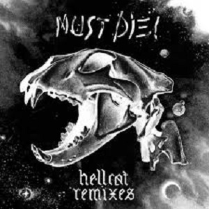 MUST DIE! - Hellcat Remixes [EP] (2014).