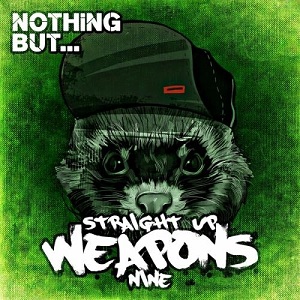 VA  Nothing But Straight Up Weapons, Vol. 9 (2017)