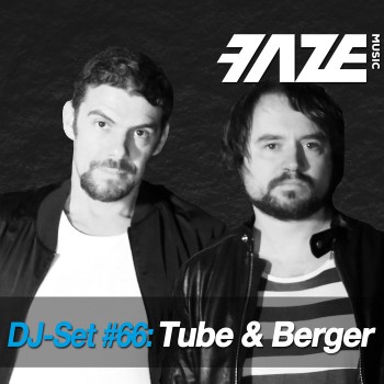 Tube & Berger - Faze DJ-Set 66