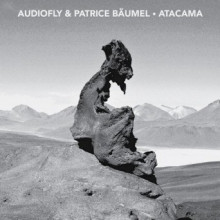 Audiofly & Patrice Baumel  Atacama EP [CRM187]