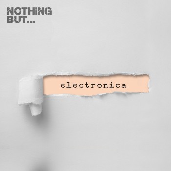 VA - Nothing But... Electronica Vol 05
