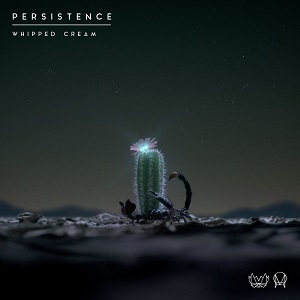 Whipped Cream - Persistence [EP] (2017)