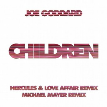 Joe Goddard  Children Remixes