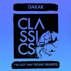 Dakar  Ive Got That Feeling (Remixes) [GPM386]