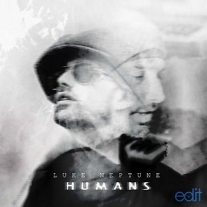Luke Neptune  Humans [Edit Records Blue]
