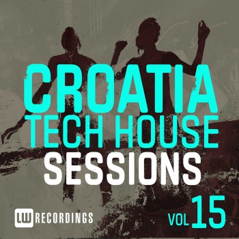 VA - Croatia Tech House Sessions Vol 15 [2017]