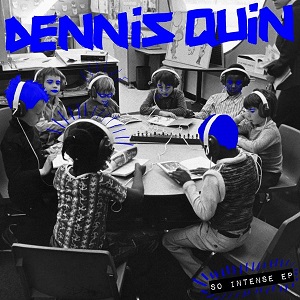 Dennis Quin - So Intense (096) [EP] (2017)