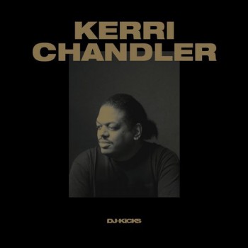 Kerri Chandler - DJ-Kicks