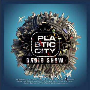 Junior Gee - Plastic City Radio Show Season Six