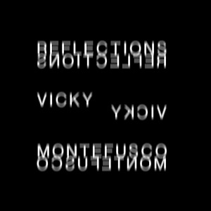 Vicky Montefusco - Reflections [EP] 