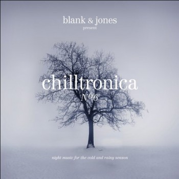 Blank & Jones - Chilltronica No. 6