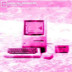 KYLI - Loose You Remixes [EP] (2017)