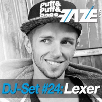Lexer - Faze DJ Set #24