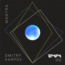 Dmitry Karpov  Mantra (incl. Sven Tasnadi remix) [EMFM012]