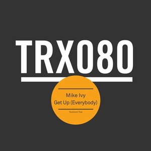Mike Ivy  Get up (Everybody) (TRX08001Z)