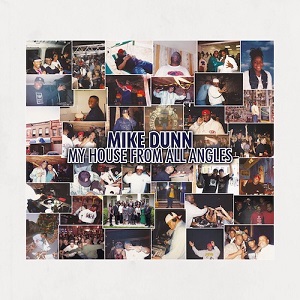 Mike Dunn - My House From All Angles (MAMBB001) [CD] (2018)