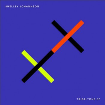 Shelley Johannson - Tribaltone  [Bedrock][FLAC + AIFF]
