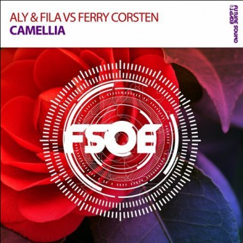 Aly & Fila & Ferry Corsten - Camellia