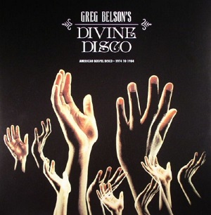 VA - Greg Belson's Divine Disco (American Gospel Disco - 1974 to 1984) + WAV