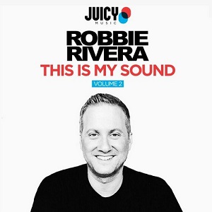 Robbie Rivera - This Is My Sound Vol. 2 [AIFF]