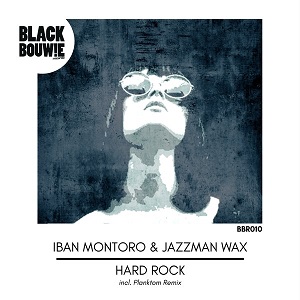 Iban Montoro, Jazzman Wax  Hard Rock EP [Black Bouwie Records]