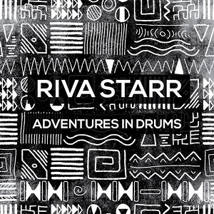 Riva Starr  Adventures In Drums [CRM192]