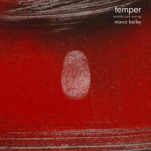 Marco Bailey  Temper Reworks Part One [MATERIA009]