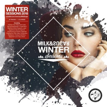 VA - Milk & Sugar Winter Sessions 2018
