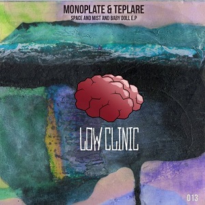 Teplare & Monoplate  Space And Mist And Baby Doll [Low Clinic]