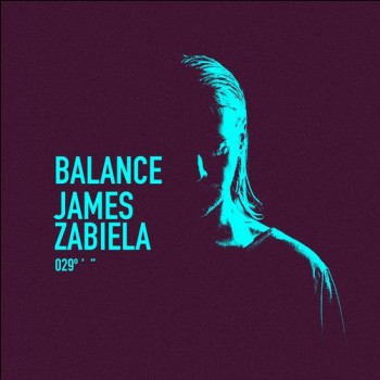 James Zabiela - Balance 029 [Balance Music]