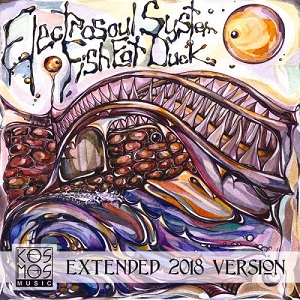Electrosoul System - Fish Eat Duck Extended 2018 Version (KOSMOSESS001) [ReIssue CD] (2018)
