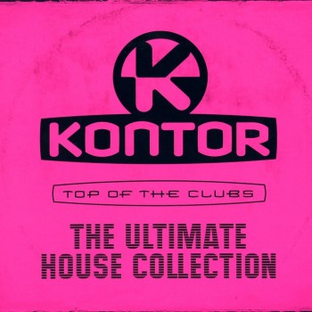 VA  - Kontor Top Of The Clubs The Ultimate House Collection
