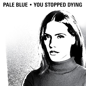 Pale Blue - You Stopped Dying [Crosstown Rebels] WAV