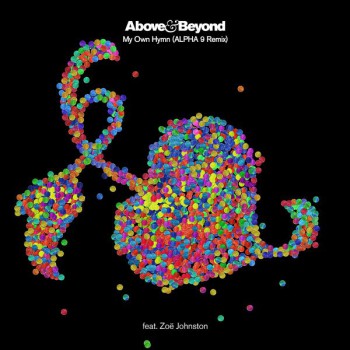 Above & Beyond & Zo&#235; Johnston - My Own Hymn (ALPHA 9 Remix)