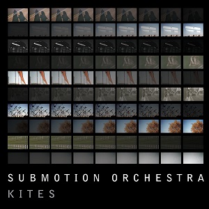 Submotion Orchestra - Kites [CD] (2018)